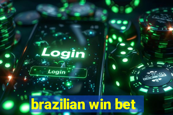 brazilian win bet